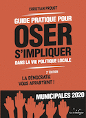 Guide pratique pour oser s'impliquer dans la vie politique locale